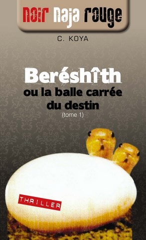 Beréshith ou la balle carrée du destin